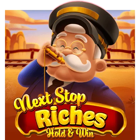 Next Stop Riches Hold & Win - NEXTSLOT777