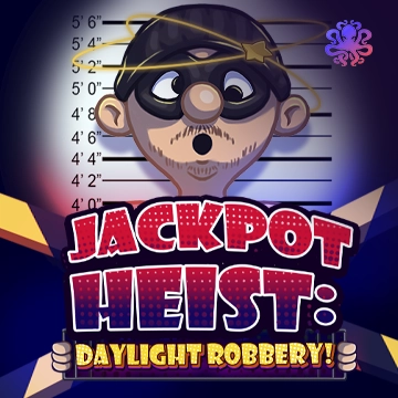 Octoplay : Jackpot Heist: Daylight Robbery! - NEXTSLOT777