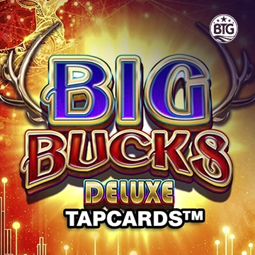 Bigtime : Big Bucks Deluxe Tapcards - NEXTSLOT777