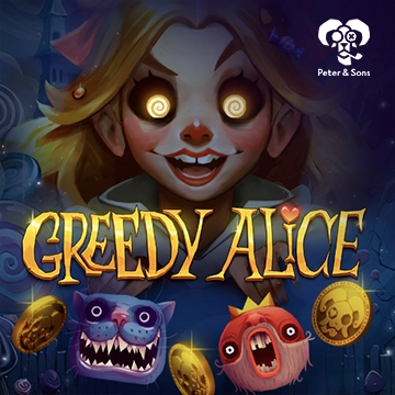 PeterSons : Greedy Alice - NEXTSLOT777