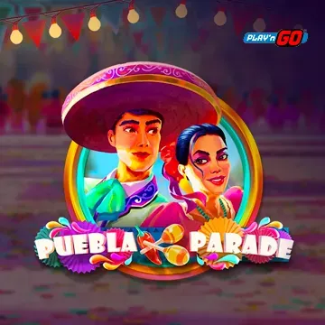 PlaynGo : Puebla Parade - NEXTSLOT777