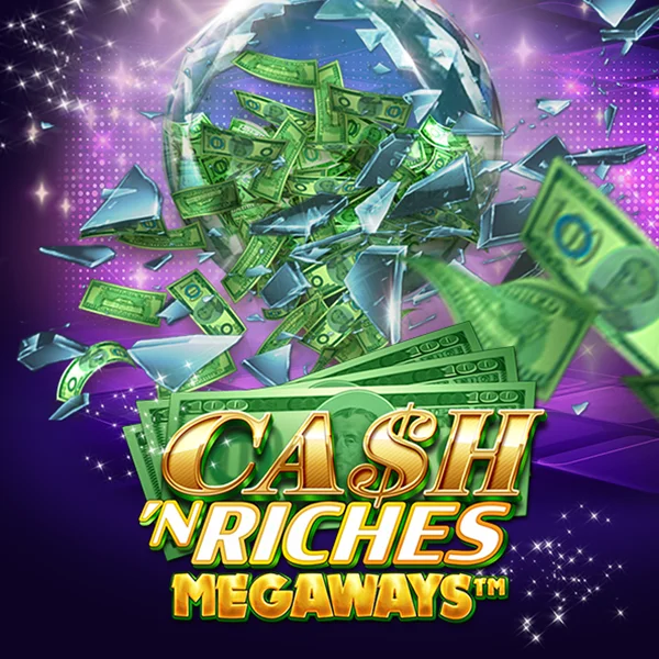 Microgaming : Cash N Riches Megaways&trade; - NEXTSLOT777