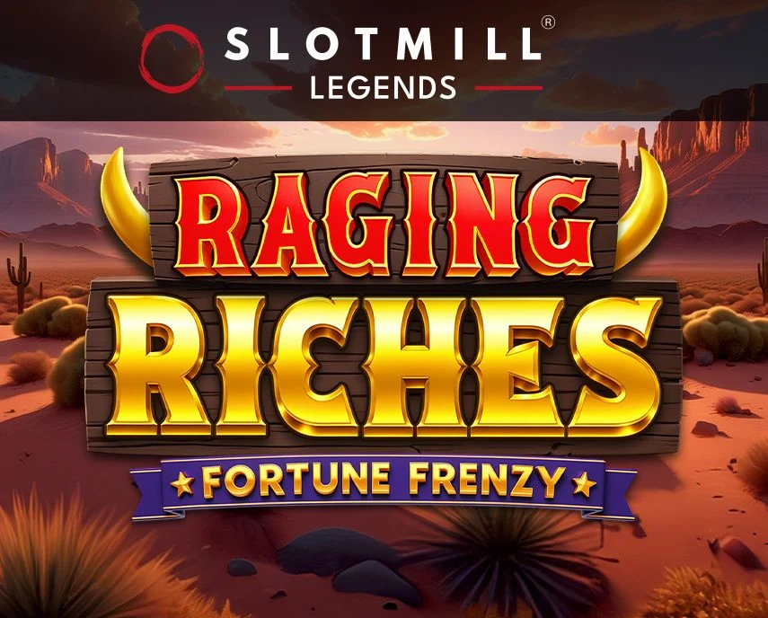 Slotmill : Raging Riches - NEXTSLOT777