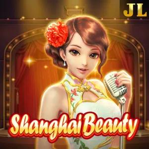 Jili : Shanghai Beauty - NEXTSLOT777