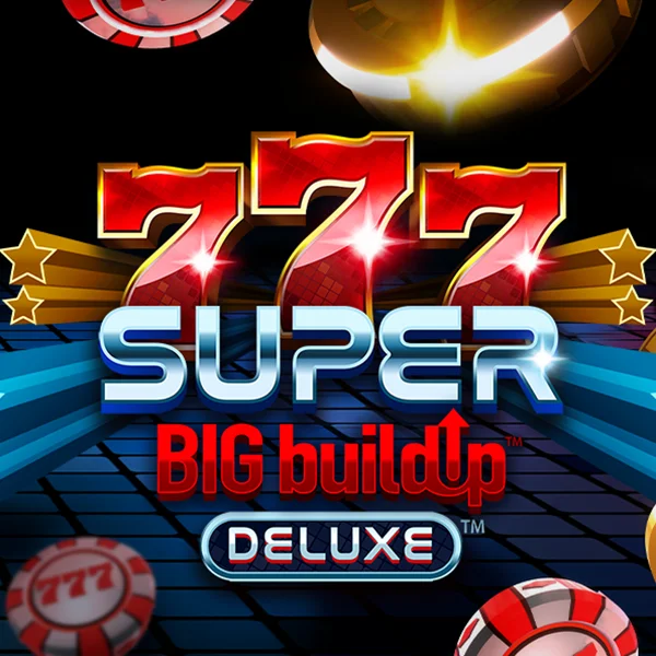 Microgaming : 777 Super BigBuildUp&trade; Deluxe&trade; - NEXTSLOT777