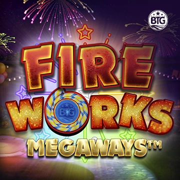 Bigtime : Fireworks Megaways - NEXTSLOT777