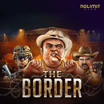 NolimitCity : The Border - NEXTSLOT777