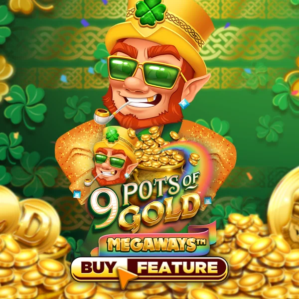 Microgaming : 9 Pots of Gold Megaways - NEXTSLOT777