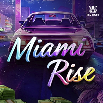 Redtiger : Miami Rise - NEXTSLOT777