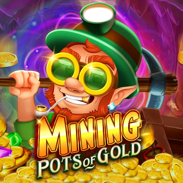Microgaming : Mining Pots of Gold&trade; - NEXTSLOT777